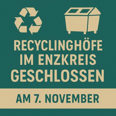 Recyclinghöfe im Enzkreis am 7. November geschlossen – Trauerfall